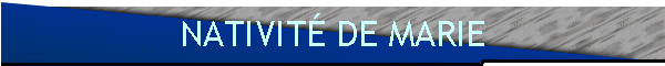 NATIVITÉ DE MARIE