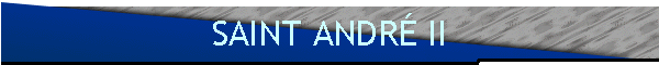 SAINT ANDRÉ II