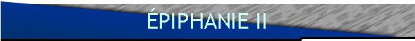 ÉPIPHANIE II