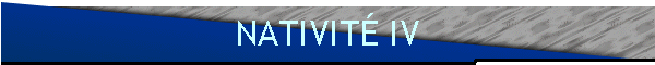 NATIVITÉ IV