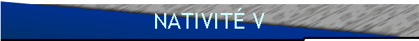 NATIVITÉ V