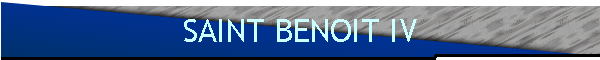 SAINT BENOIT IV