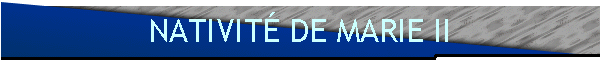 NATIVITÉ DE MARIE II