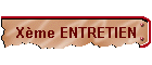 Xème ENTRETIEN