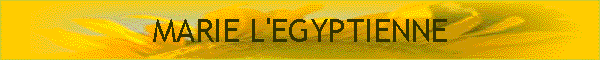 MARIE L'EGYPTIENNE