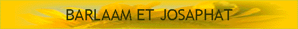 BARLAAM ET JOSAPHAT
